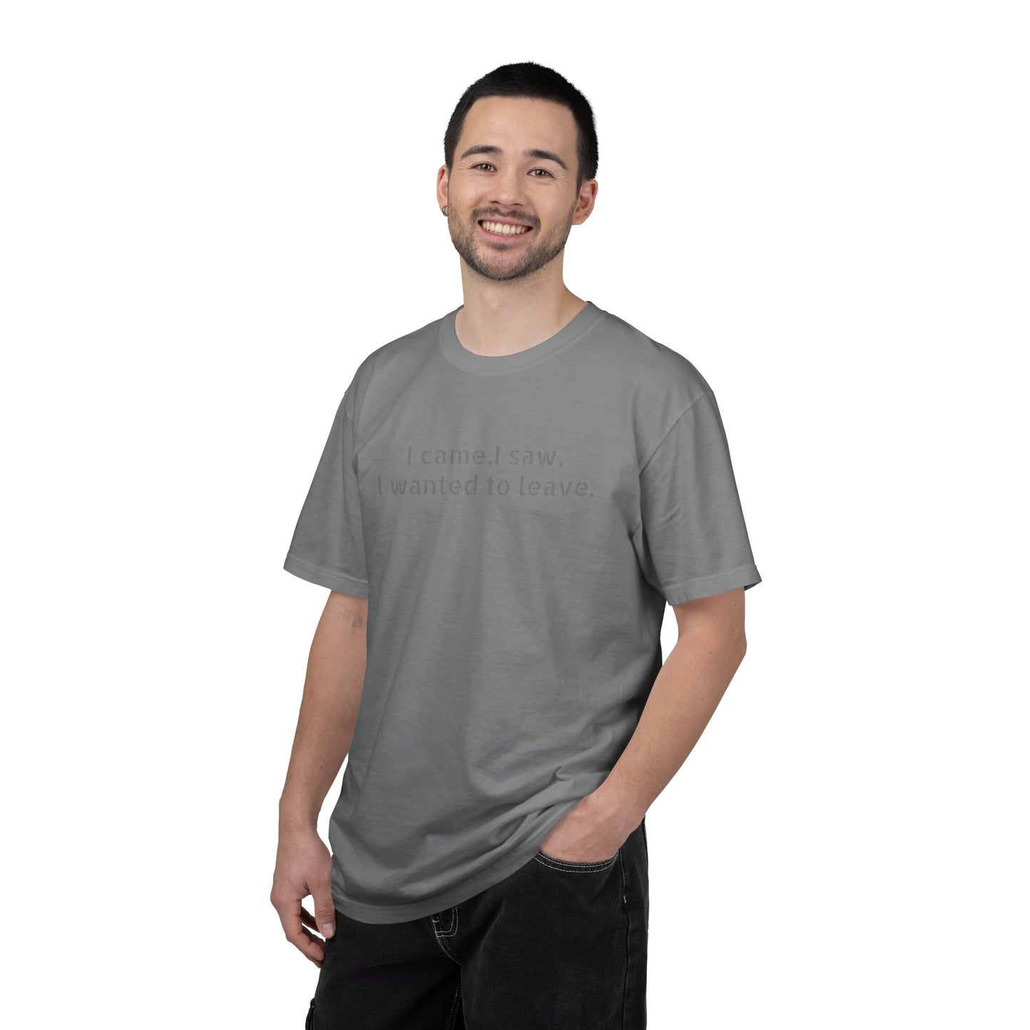 I came, I saw, I wanted to leave T-shirt | Minimal Text Tee