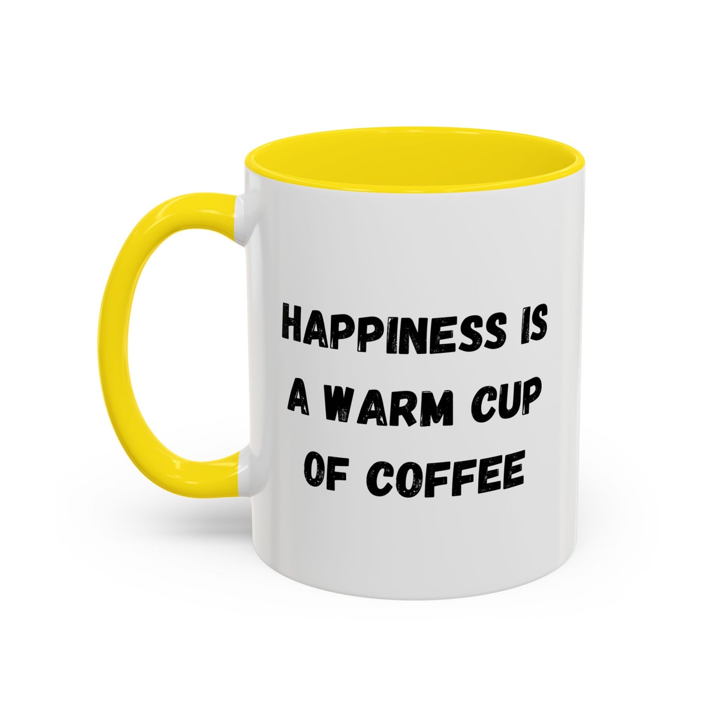 Coffee Mug — “Happiness Is A Warm Cup Of Coffee” Accent Ceramic Mug (11/15 oz)