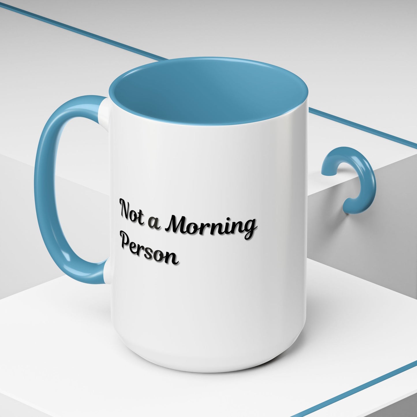 Not a Morning Person Coffee Mug - Funny Accent Mug for Coffee Lovers, 11/15oz
