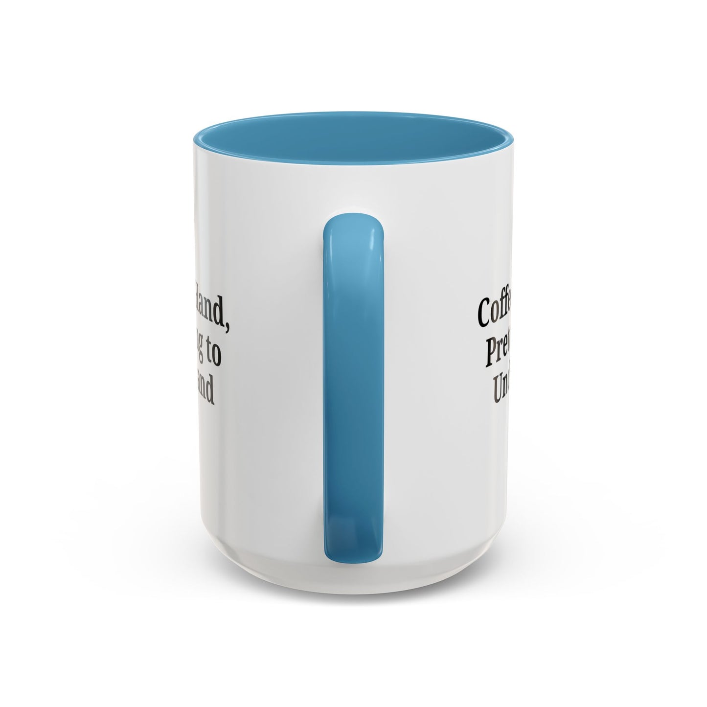 Coffee Humor Mug - "Coffee in Hand, Pretending to Understand" - TRV