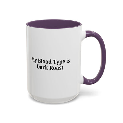 Funny Dark Roast Coffee Mug - Perfect Gift for Coffee Lovers, Unique Office Mug, Humorous Drinkware, Black Accent Mug, Personalized Kitchen