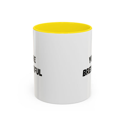 You’re Brew-tiful Accent Coffee Mug — Funny Pun Coffee Cup (11/15oz)