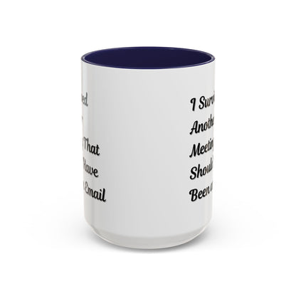 Coffee Mug, Funny Office Mug, Work Meeting Humor, Gift for Coworker, Sarcastic Tea Cup, Boss Gift, Desk Decor, Office Decor