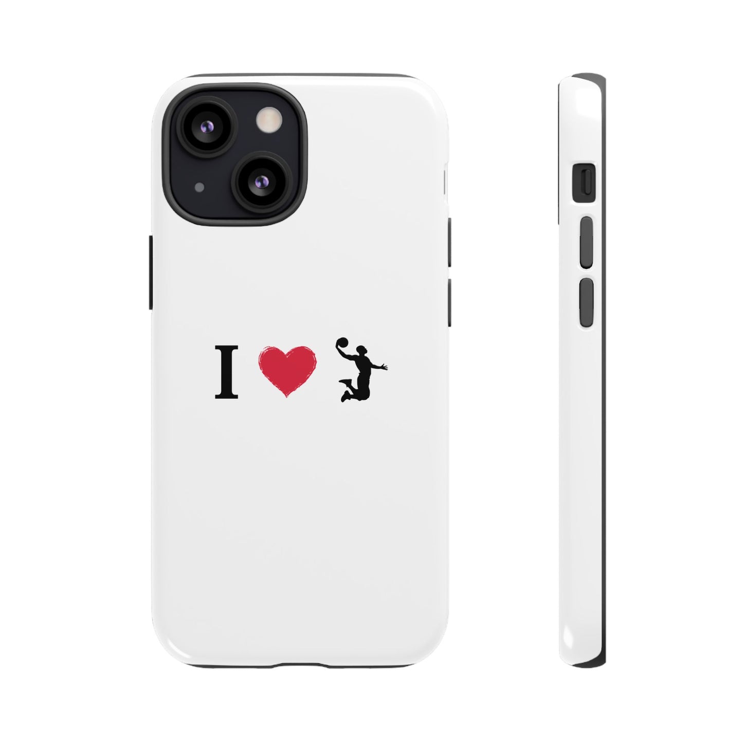I Love Basketball Phone Case, Sporty Cell Cover, Basketball Gift for Players, Tough Cases, Love for Sports Accessories - TRV