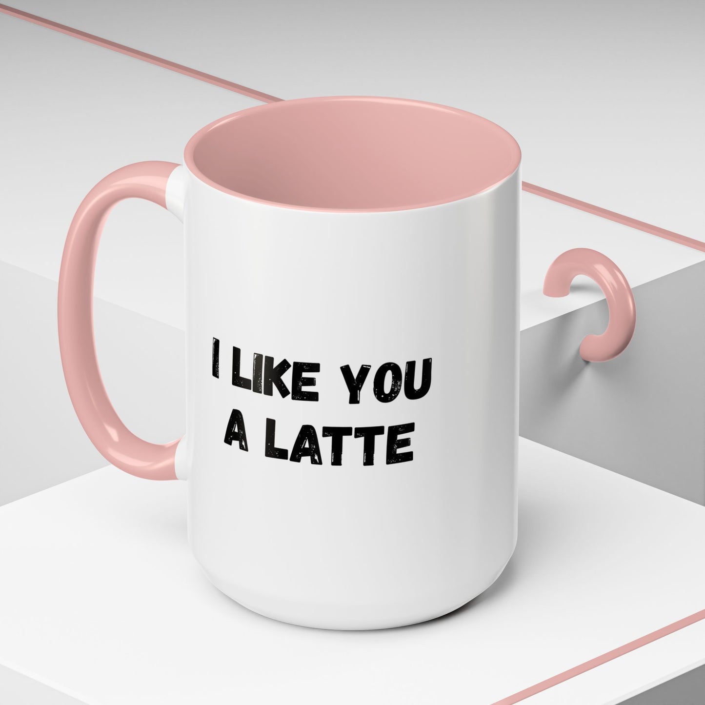 I Like You A Latte Coffee Mug, Funny Coffee Cup, Gift for Coffee Lovers, Cute Office Mug, Humor Tea Mug