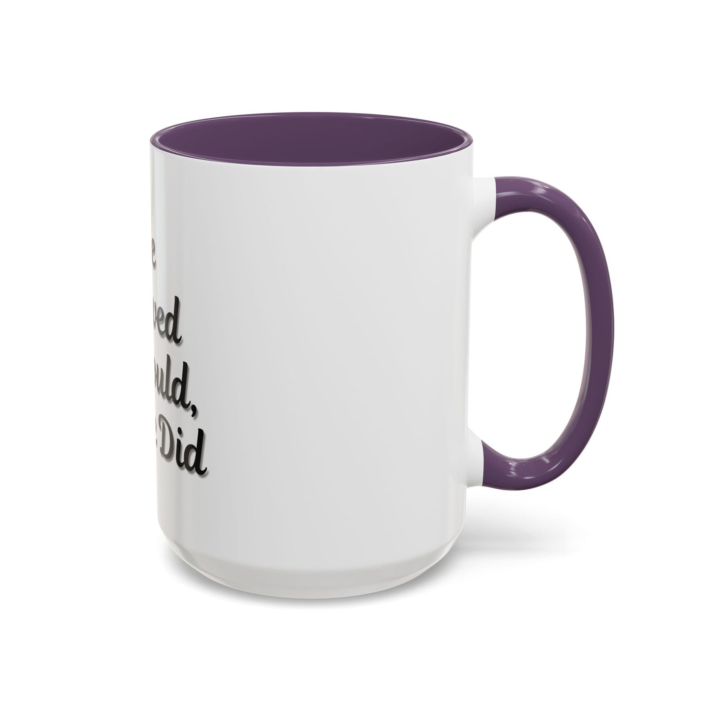 Inspiring Accent Coffee Mug - 'She Believed She Could, So She Did' - 11oz & 15oz - TRV