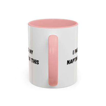 I Paused My Naptime For This Coffee Mug - Fun Black Accent Mug for Parents - TRV