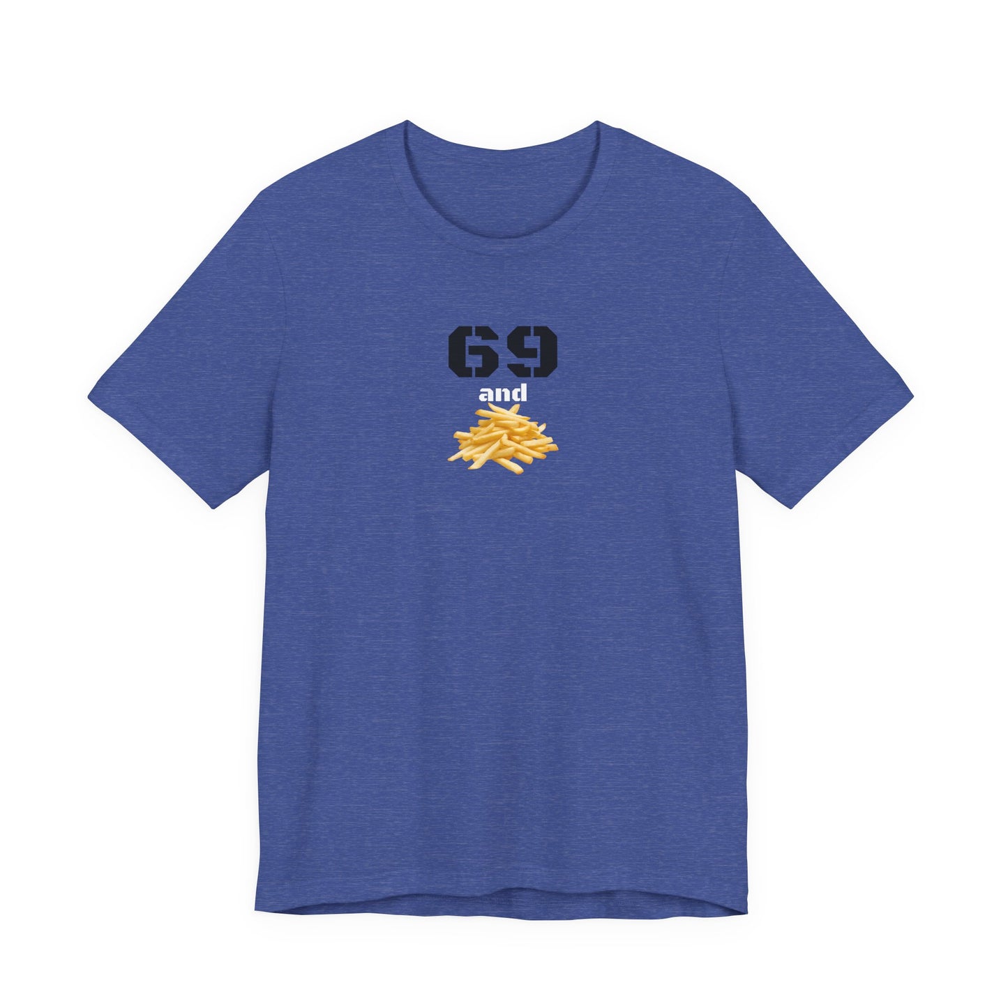 Funny 69 And French Fries Graphic Tee, Casual Humor Shirt, Cute Gift, Stylish Graphic Top, Unisex Quirky T-Shirt, Everyday Wear