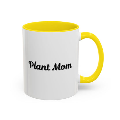 Plant Mom Coffee Mug - 11oz & 15oz Accent Mug for Gardening Enthusiasts