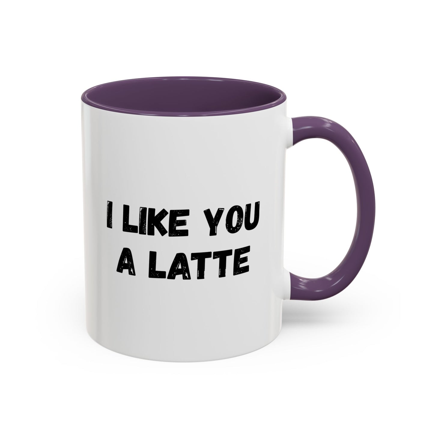 I Like You A Latte Coffee Mug, Funny Coffee Cup, Gift for Coffee Lovers, Cute Office Mug, Humor Tea Mug