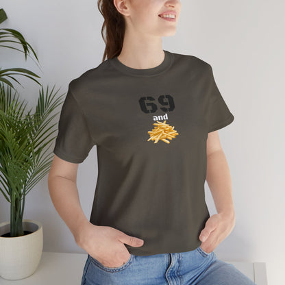 Funny 69 And French Fries Graphic Tee, Casual Humor Shirt, Cute Gift, Stylish Graphic Top, Unisex Quirky T-Shirt, Everyday Wear