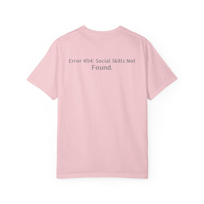 Error 404 Social Skills Not Found T-Shirt | Funny Tech Humor Tee
