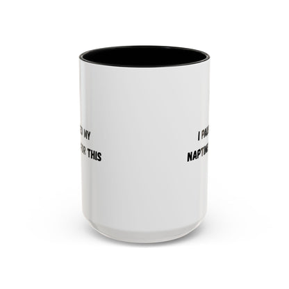 Humorous Coffee Mug | I Paused My Naptime For This | Perfect Gift for Busy Moms, Teachers, or Coffee Lovers