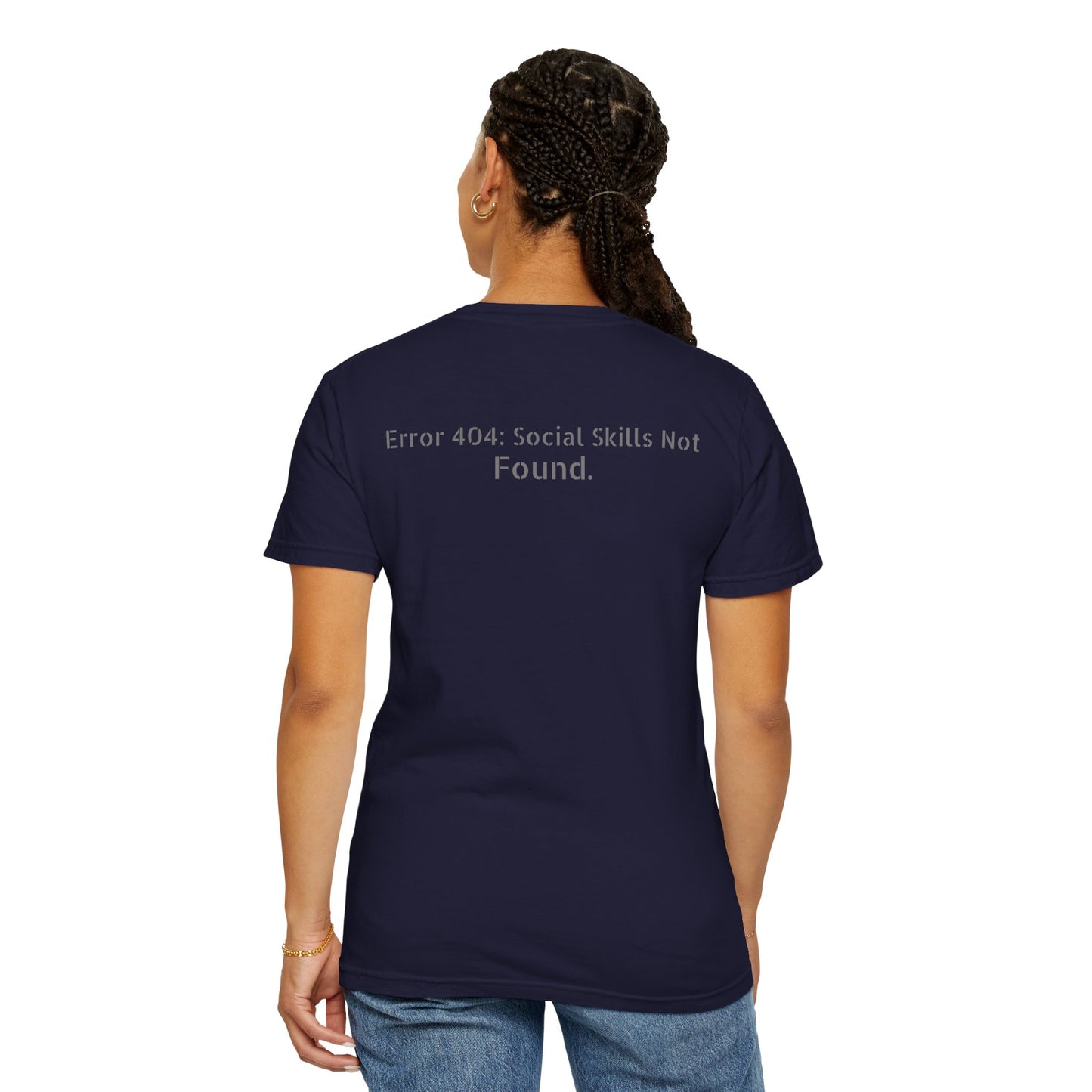 Error 404 Social Skills Not Found T-Shirt | Funny Tech Humor Tee