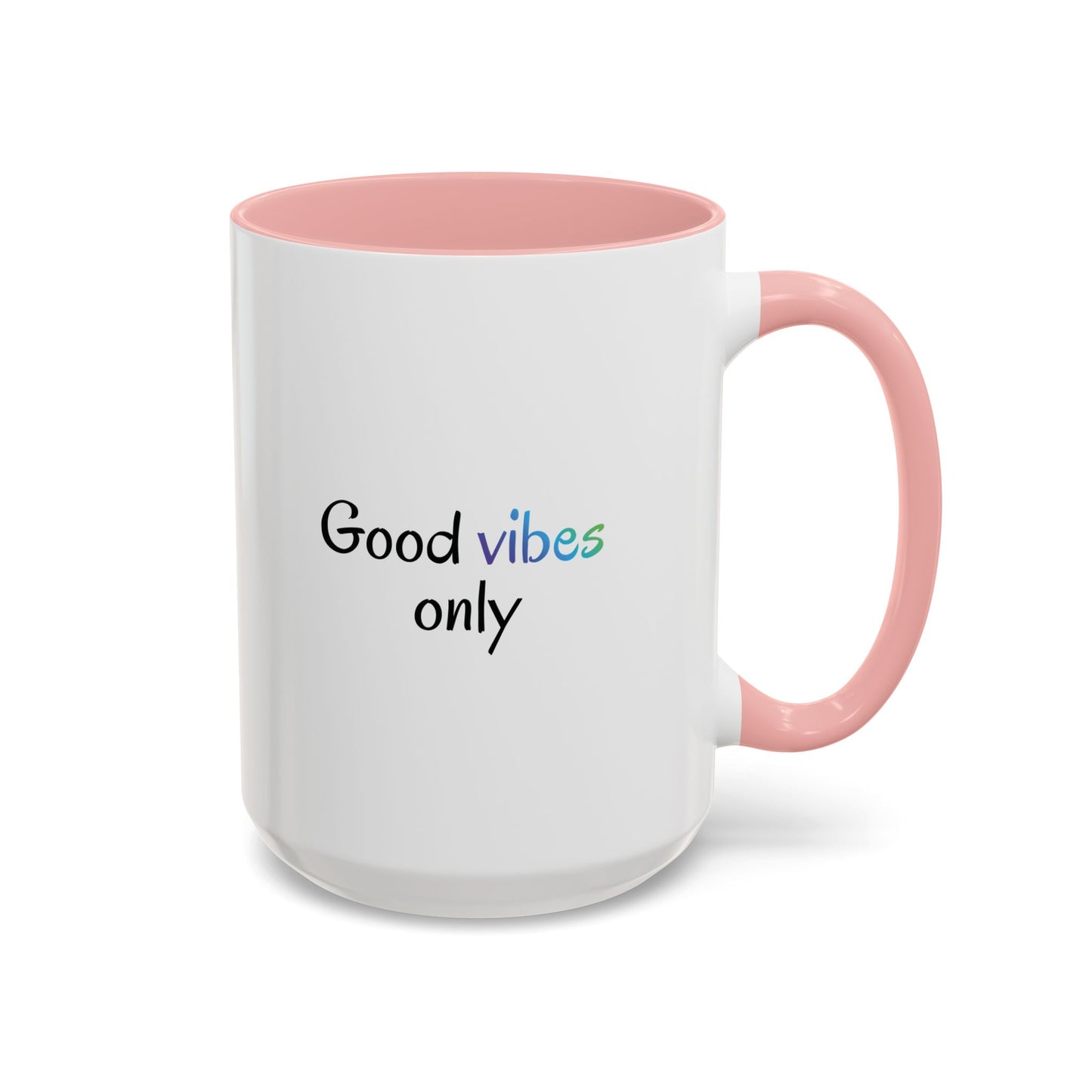 Good Vibes Only Accent Coffee Mug - Positive Energy 11 & 15oz Cup for Happiness, Inspirational Gift, Morning Motivation, Ceramic Tea Cup,