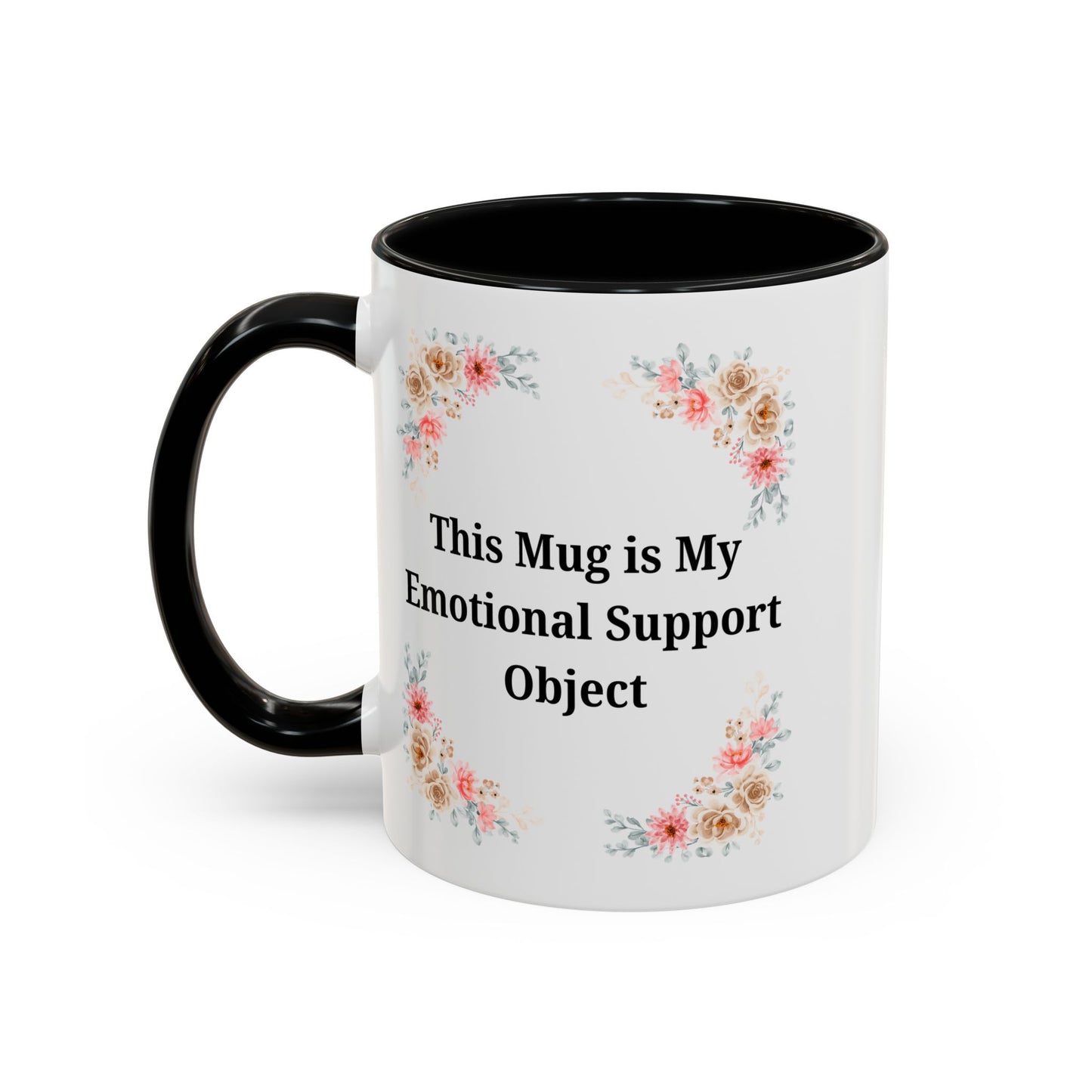 Floral Emotional Support Coffee Mug - Perfect Gift for Self-Care - TRV