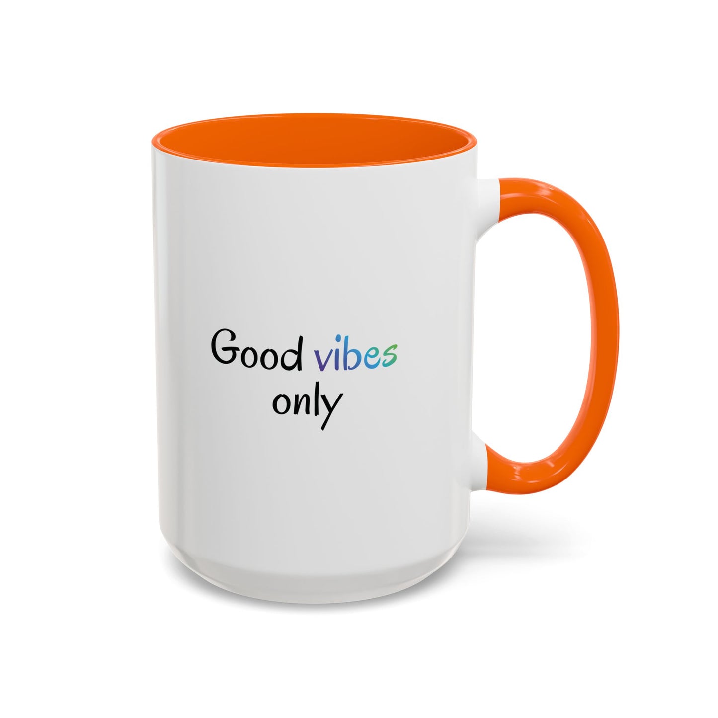 Good Vibes Only Accent Coffee Mug - Positive Energy 11 & 15oz Cup for Happiness, Inspirational Gift, Morning Motivation, Ceramic Tea Cup,