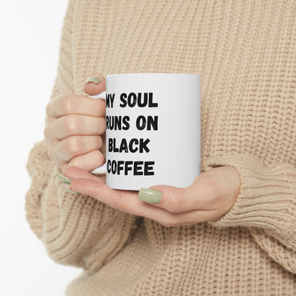 Coffee Lover's Ceramic Mug – 'My Soul Runs on Black Coffee' – Perfect Gift for Coffee Enthusiasts - TRV