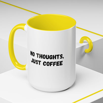 No Thoughts Just Coffee Mug - Fun Coffee Cup, Perfect for Coffee Lovers, Gift for Birthdays, Office Essentials, Unique Caffeine Lover's