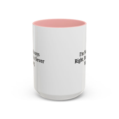 Funny Coffee Mug - Humorous Gift for Coffee Lovers, Gift for Friends, Right Quotes, Motivational Cup, Office Mug - TRV