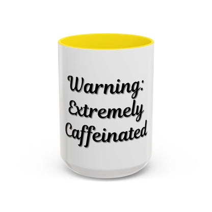 Funny Warning Coffee Mug - Extremely Caffeinated | Perfect Gift for Coffee Lovers - TRV