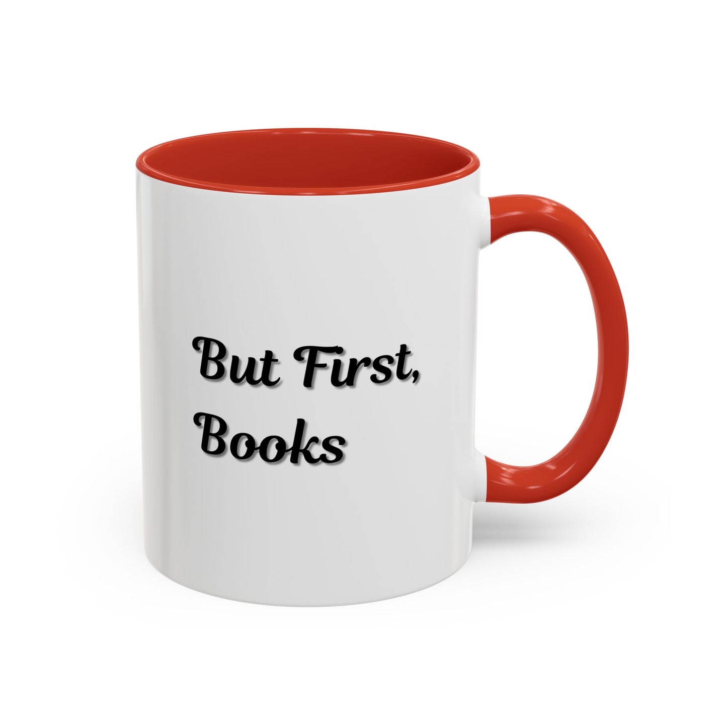 But First, Books Accent Coffee Mug - Perfect Gift for Book Lovers