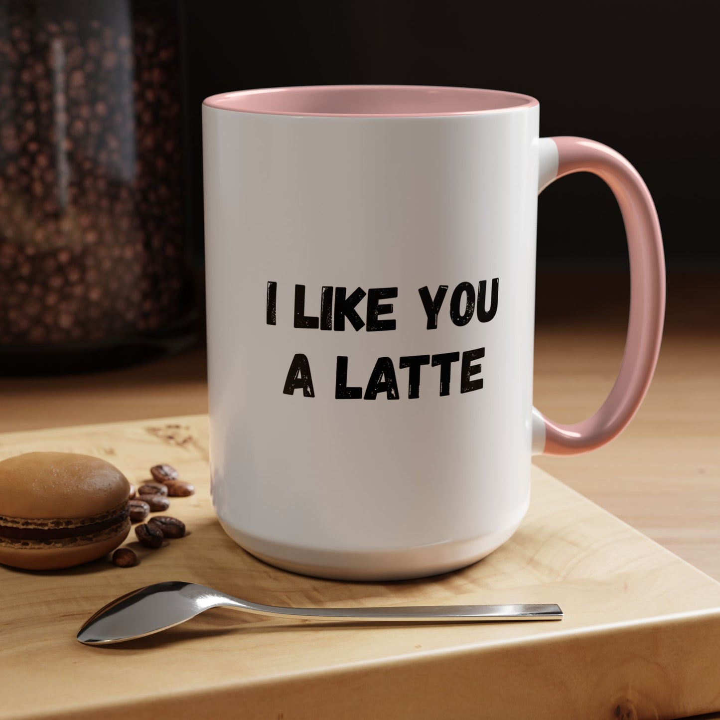 I Like You A Latte Coffee Mug, Funny Coffee Cup, Gift for Coffee Lovers, Cute Office Mug, Humor Tea Mug