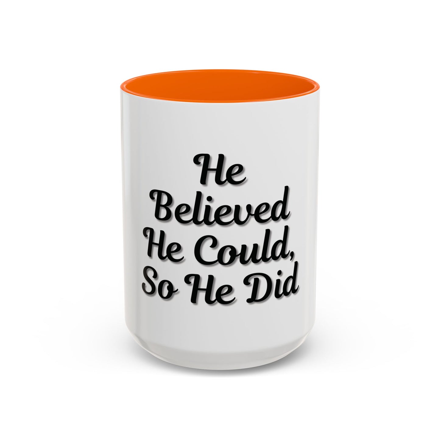 Inspirational Accent Coffee Mug - 'He Believed He Could, So He Did' - Perfect Gift for Motivational Moments - TRV