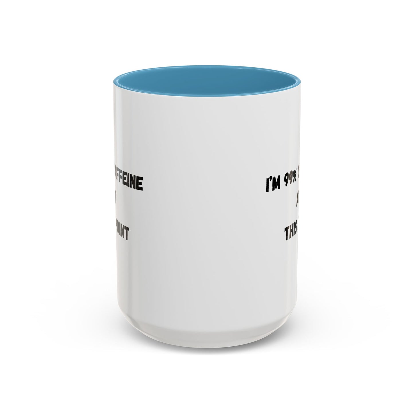 I'm 99% Caffeine Coffee Mug - Funny Gift for Coffee Lovers, Black Accent Mug, Office Humor, Caffeine Addict, Birthday Gift