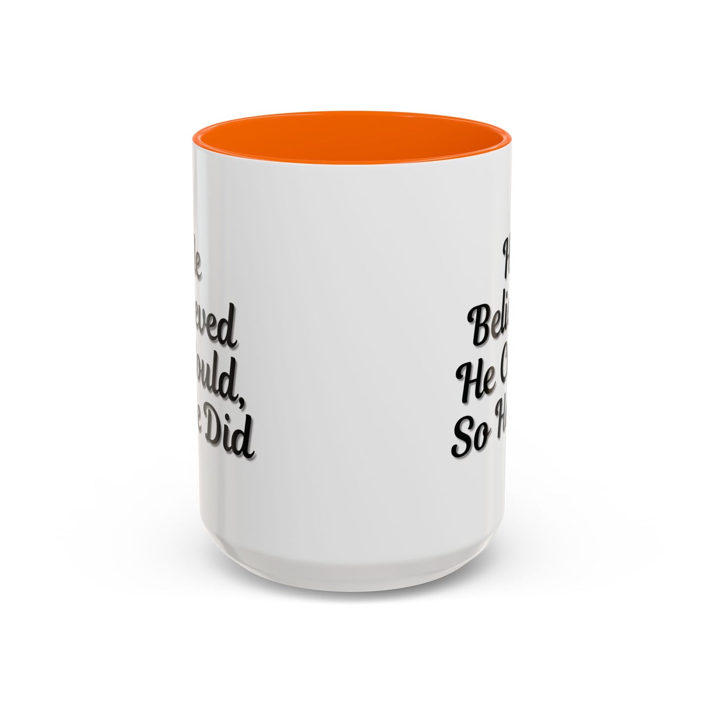 Motivational Accent Mug - 'He Believed He Could, So He Did' - Inspirational Coffee Cup, Gift for Him, Gift for Her, Office Decor, Positive