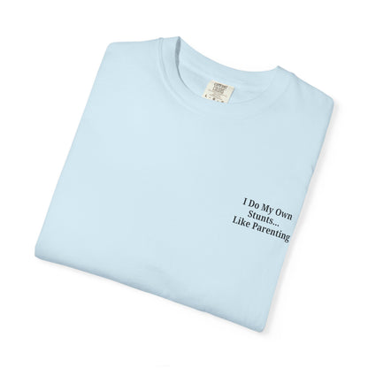 Funny Parenting Quote Unisex Garment-Dyed T-Shirt - TRV