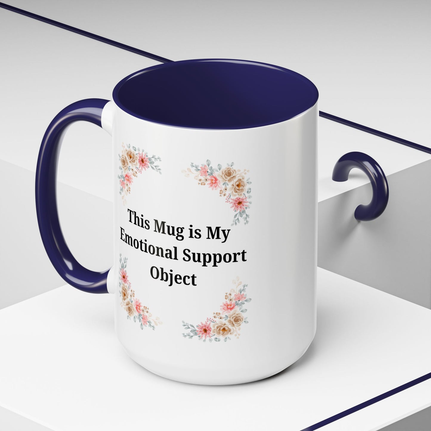 Floral Emotional Support Coffee Mug, Coffee Lover Gift, Funny Mug, Self-Care Necessity, Floral Design Mug, Unique Gift for Friends
