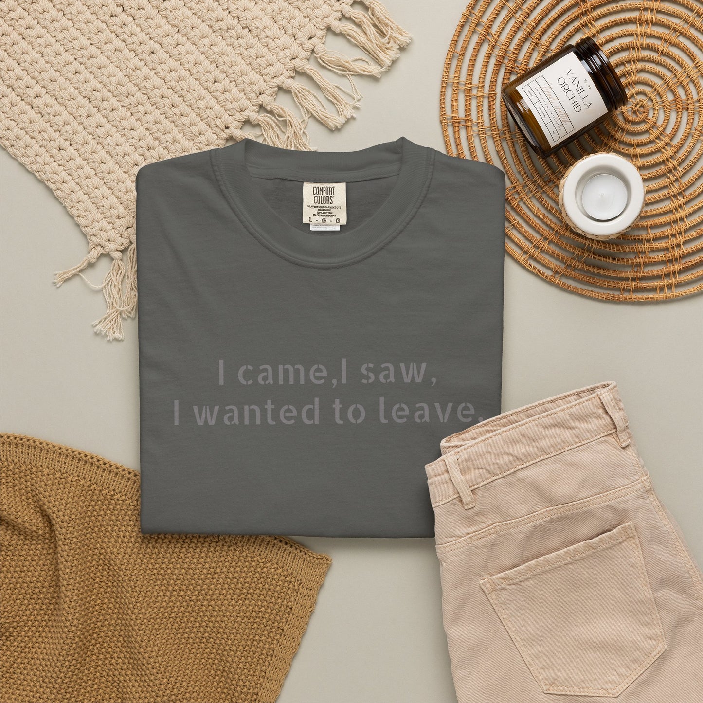 I came, I saw, I wanted to leave T-shirt | Minimal Text Tee