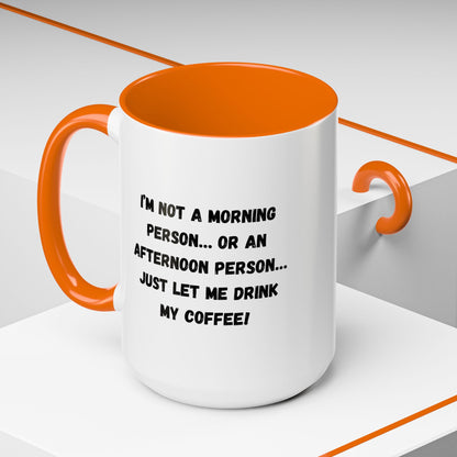 Funny Coffee Mug for Night Owls, I'm Not a Morning Person Mug, Gift for Coffee Lovers, Unique Drinkware, Humor Mug