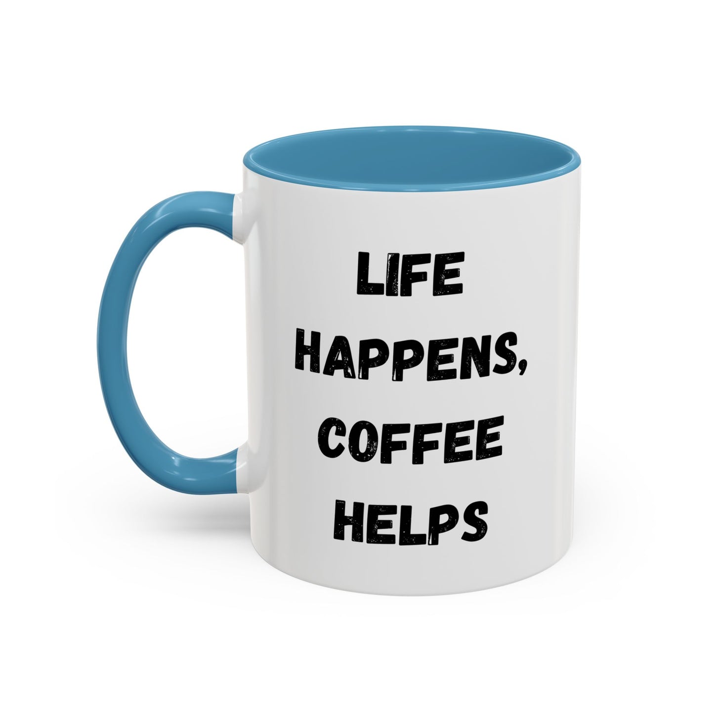 Life Happens Coffee Mug - Inspirational Coffee Cup, Gift for Coffee Lovers, Motivational Mug, Black Accent Mug, Coffee Humor