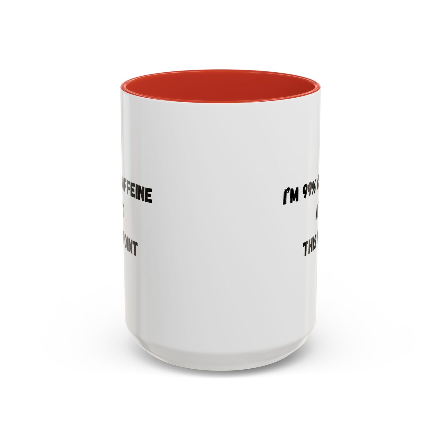 I'm 99% Caffeine Coffee Mug - Funny Gift for Coffee Lovers, Black Accent Mug, Office Humor, Caffeine Addict, Birthday Gift
