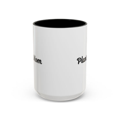 Plant Mom Coffee Mug - 11oz & 15oz Accent Mug for Gardening Enthusiasts