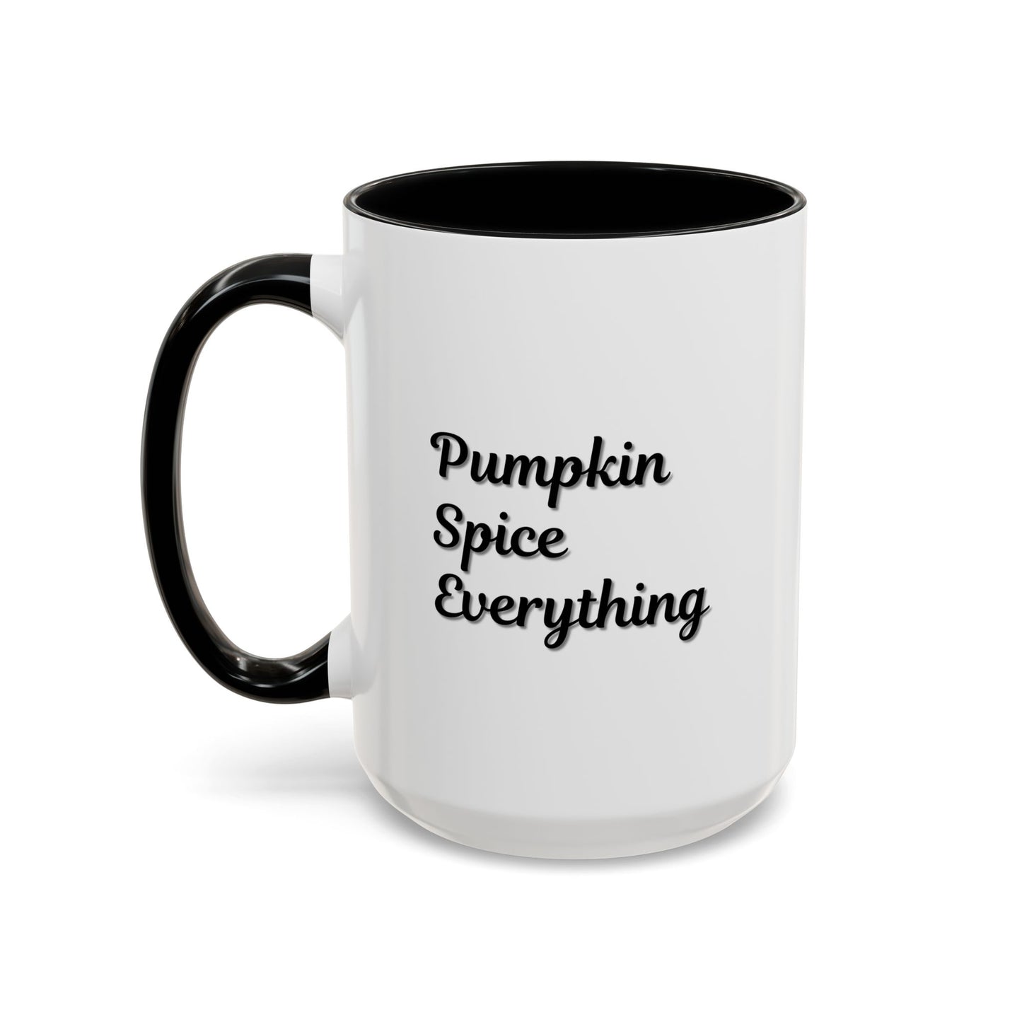 Pumpkin Spice Everything Accent Coffee Mug — Fall Seasonal 11/15oz