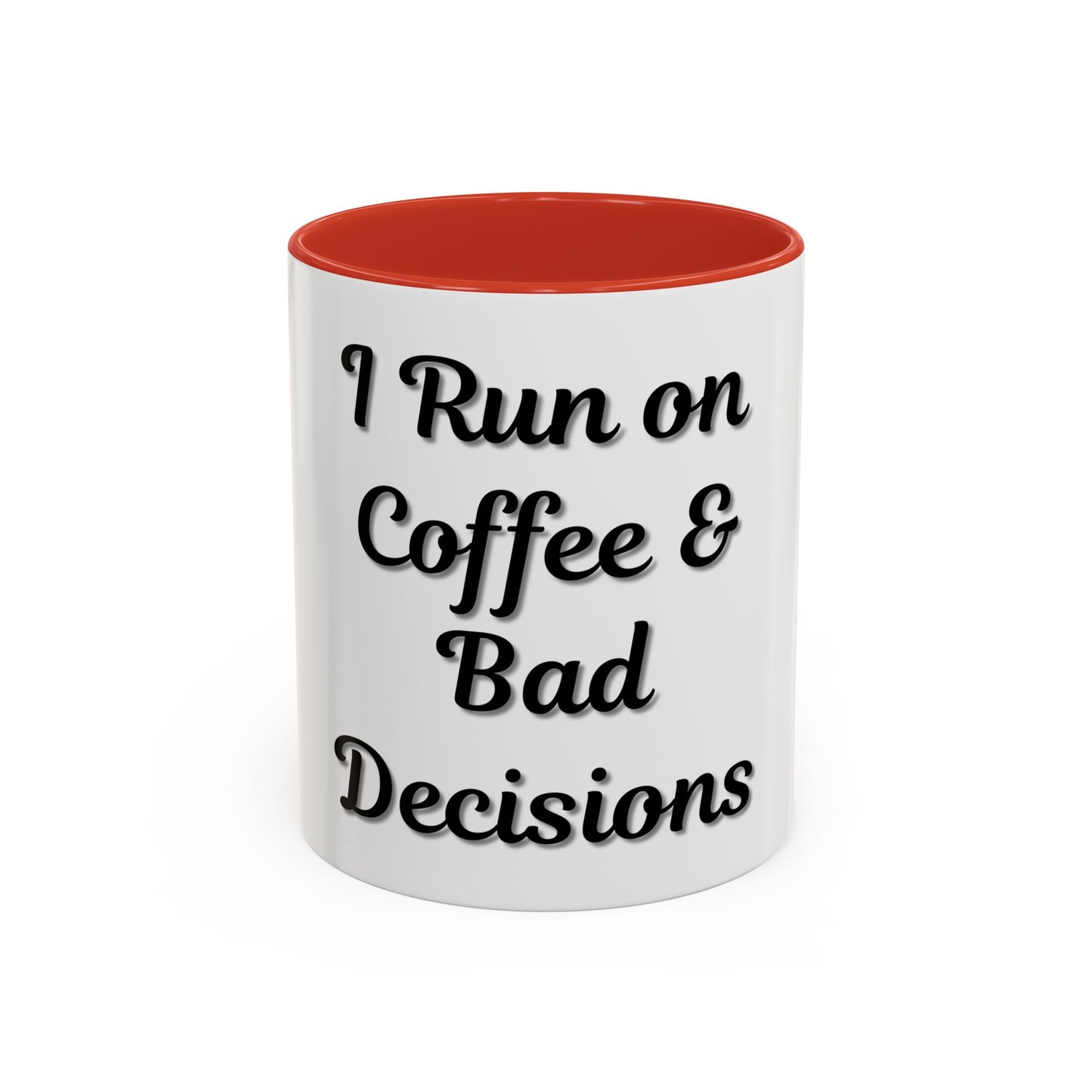 Funny Coffee Mug - "I Run on Coffee & Bad Decisions" - Perfect Gift for Coffee Lovers - TRV