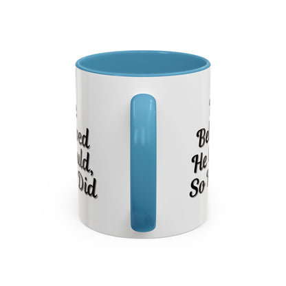 Motivational Accent Mug - 'He Believed He Could, So He Did' - Inspirational Coffee Cup, Gift for Him, Gift for Her, Office Decor, Positive