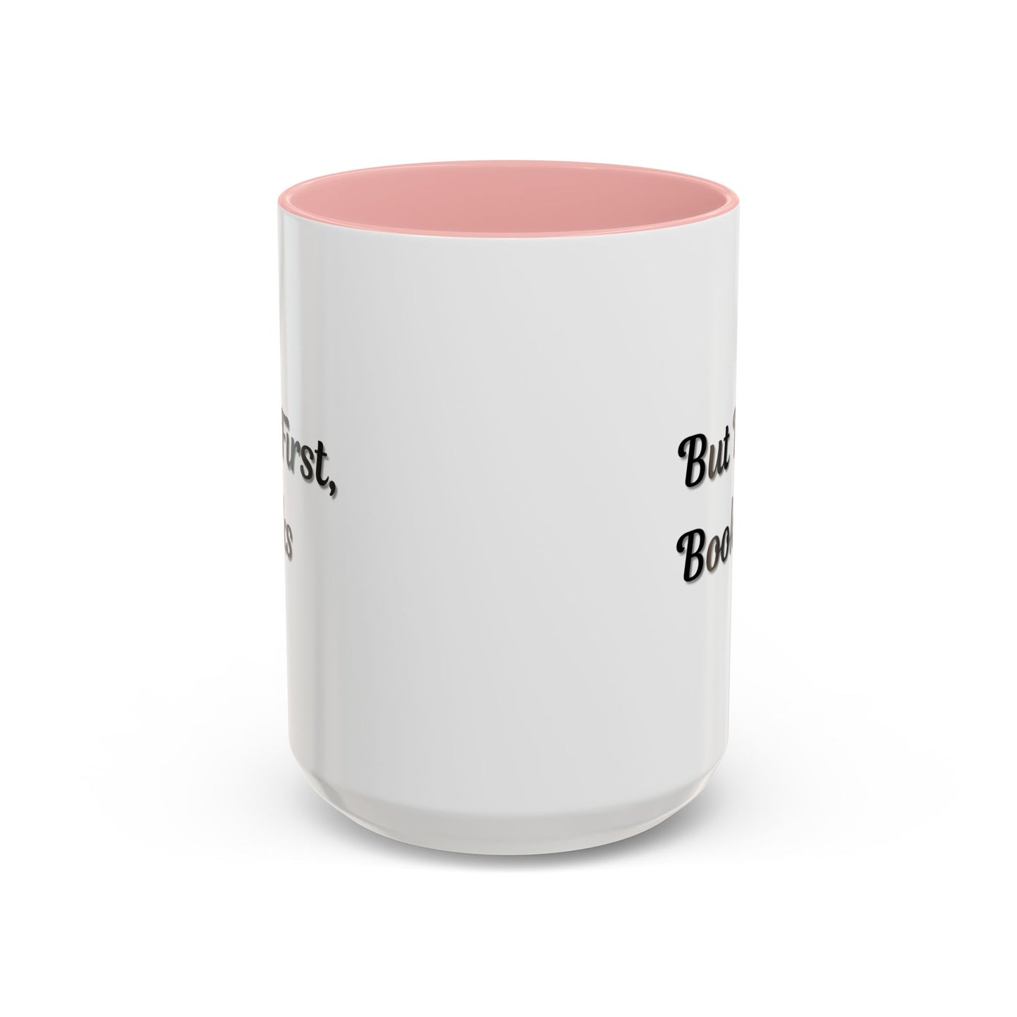 But First, Books Accent Coffee Mug - Perfect Gift for Book Lovers