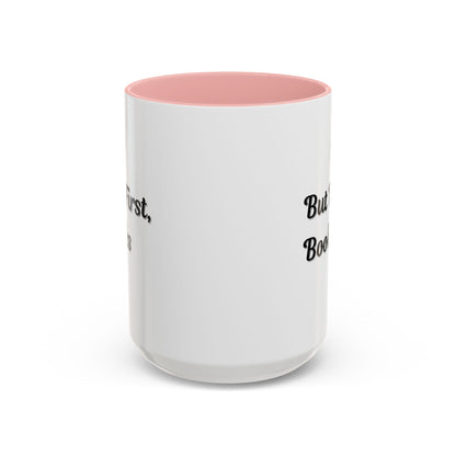 But First, Books Accent Coffee Mug - Perfect Gift for Book Lovers