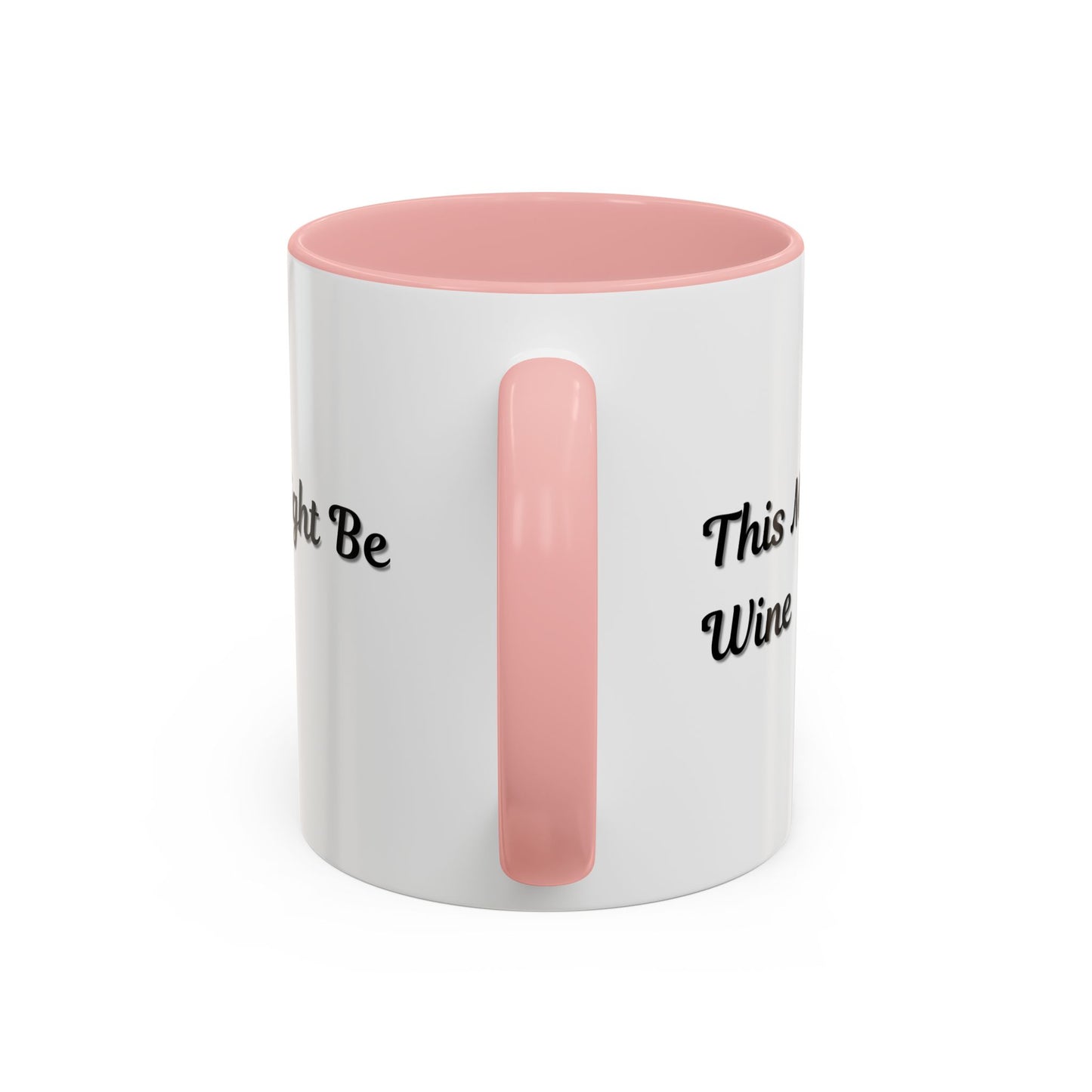 Funny Coffee Mug - "This Might Be Wine" - Perfect for Wine Lovers