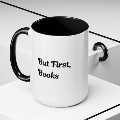 But First, Books Accent Coffee Mug - Perfect Gift for Book Lovers