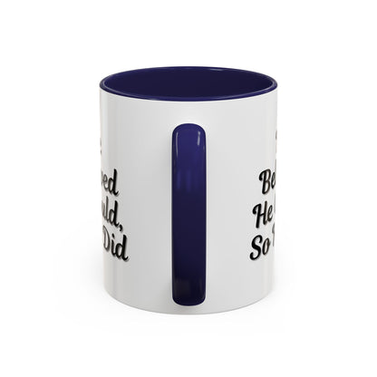 Motivational Accent Mug - 'He Believed He Could, So He Did' - Inspirational Coffee Cup, Gift for Him, Gift for Her, Office Decor, Positive