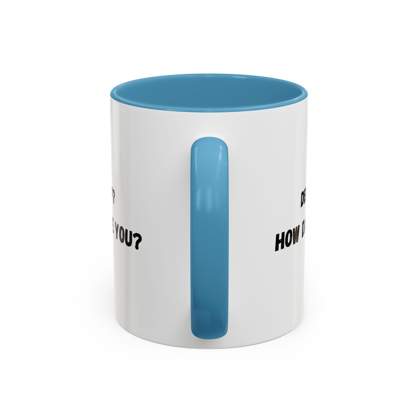 Humorous Coffee Mug for Caffeine Lovers - Decaf? How Dare You? | Gift for Coffee Lovers, Funny Mug, Office Mug, Birthday Gift, Unique Coffee
