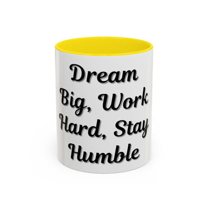 Inspirational Accent Coffee Mug - "Dream Big, Work Hard, Stay Humble" - Motivational 11/15oz - TRV