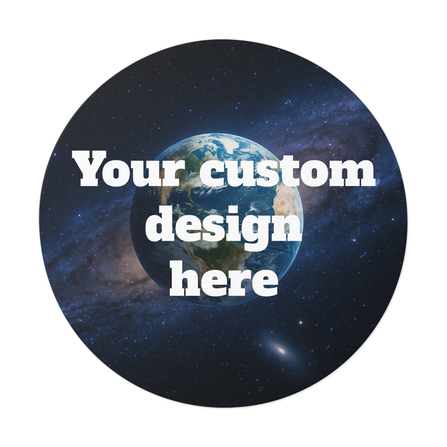 Custom Earth Space Design Round Sticker | Vinyl Circle Decal - TRV