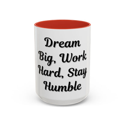 Inspirational Accent Coffee Mug - "Dream Big, Work Hard, Stay Humble" - Motivational 11/15oz - TRV