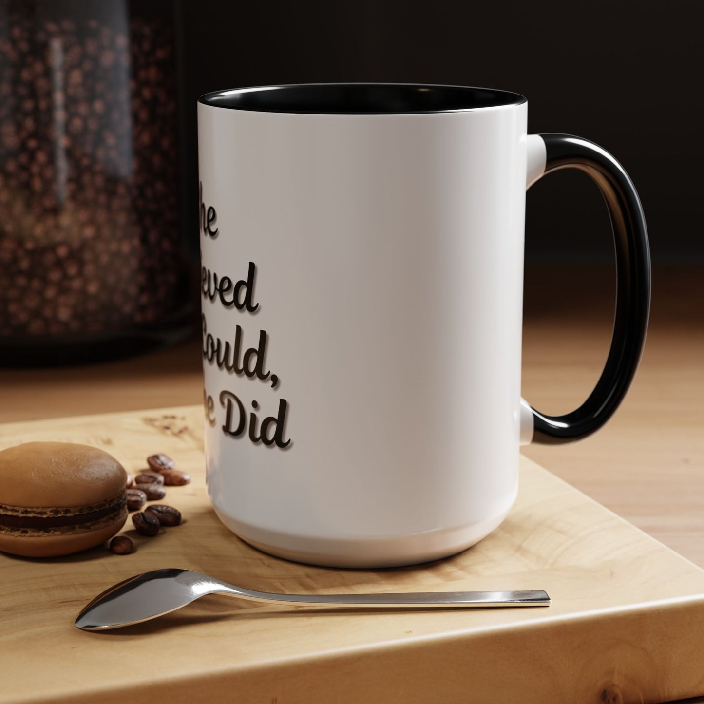 Inspiring Accent Coffee Mug - 'She Believed She Could, So She Did' - 11oz & 15oz - TRV